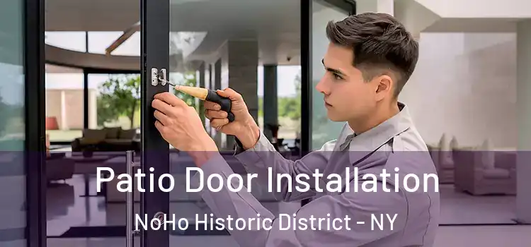  Patio Door Installation NoHo Historic District - NY