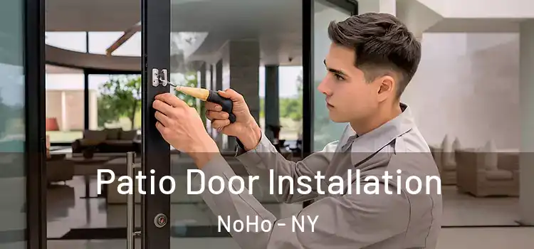 Patio Door Installation NoHo - NY