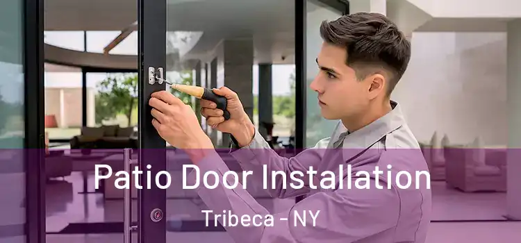  Patio Door Installation Tribeca - NY