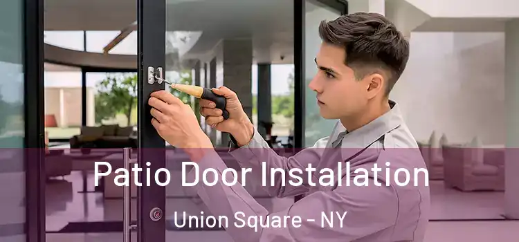  Patio Door Installation Union Square - NY