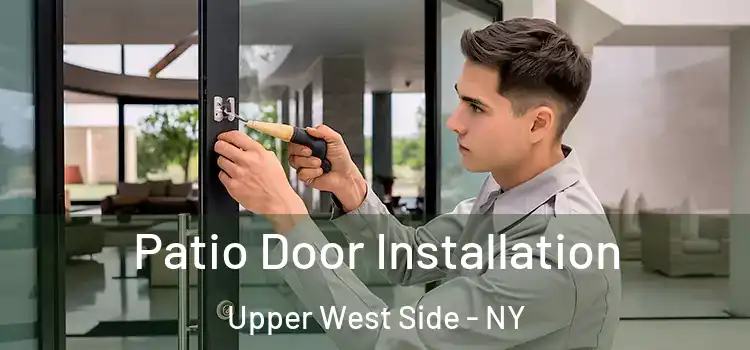 Patio Door Installation Upper West Side - NY