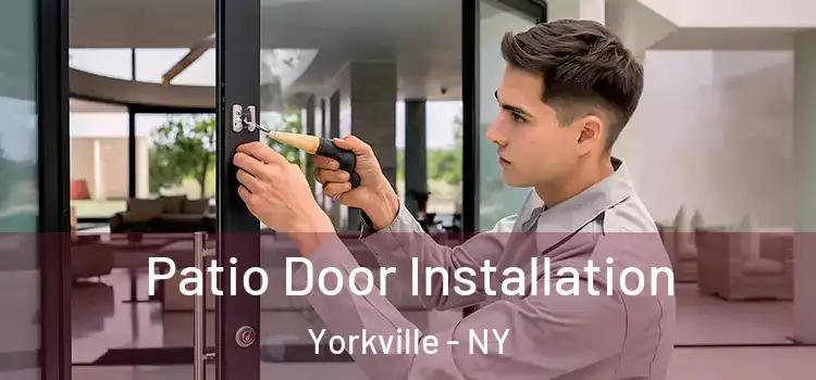  Patio Door Installation Yorkville - NY