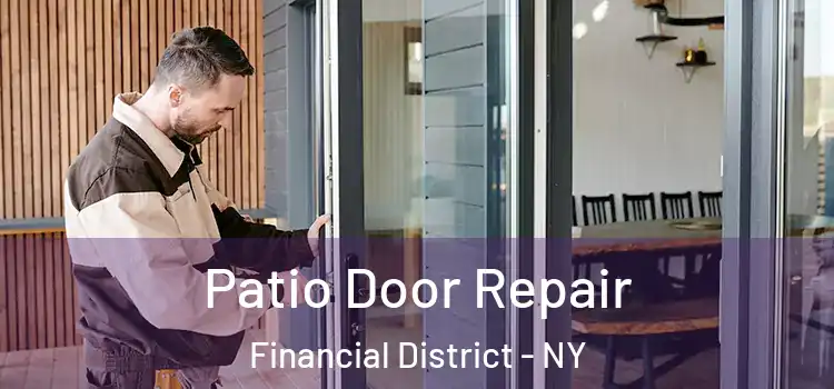  Patio Door Repair Financial District - NY