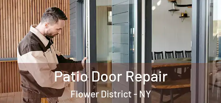  Patio Door Repair Flower District - NY
