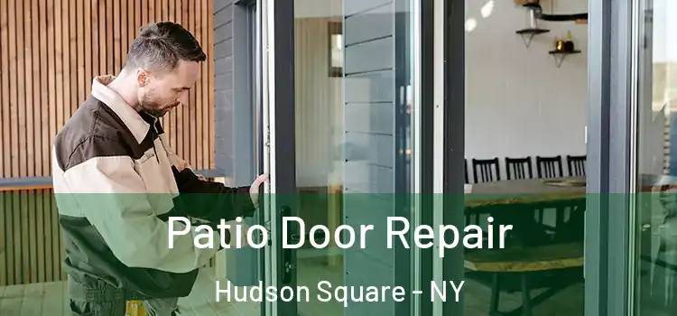  Patio Door Repair Hudson Square - NY