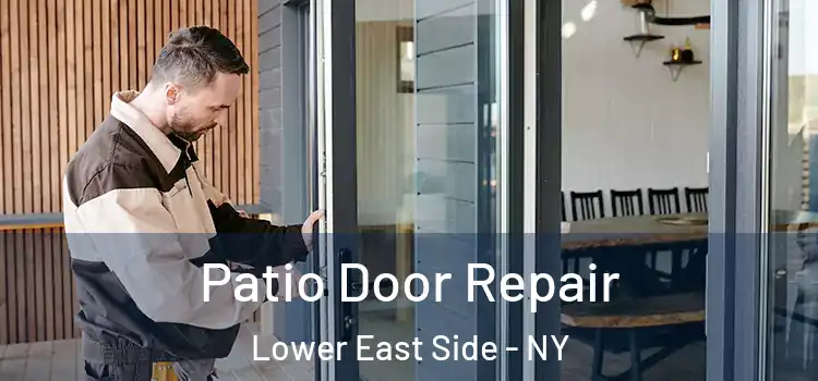 Patio Door Repair Lower East Side - NY