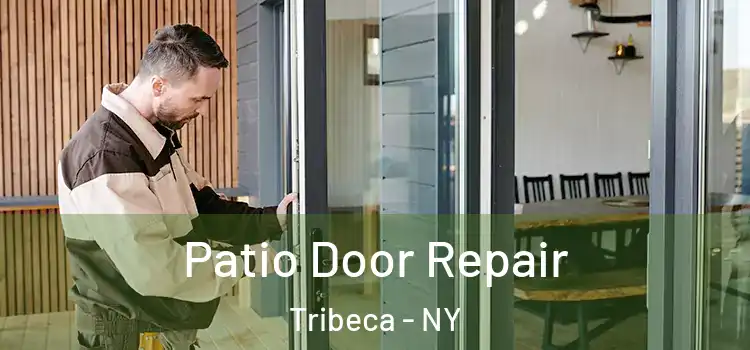  Patio Door Repair Tribeca - NY