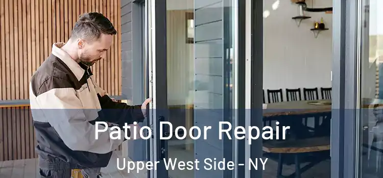  Patio Door Repair Upper West Side - NY
