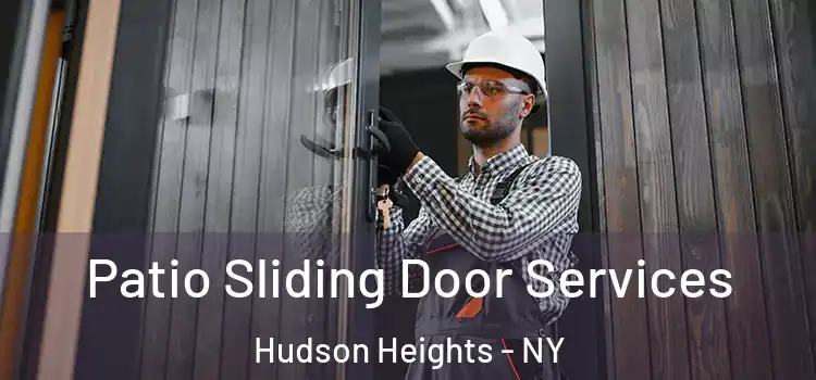  Patio Sliding Door Services Hudson Heights - NY