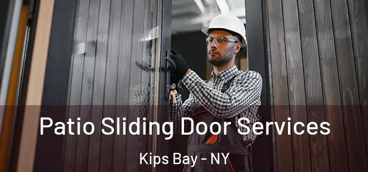  Patio Sliding Door Services Kips Bay - NY