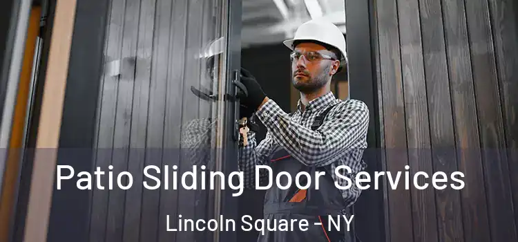 Patio Sliding Door Services Lincoln Square - NY