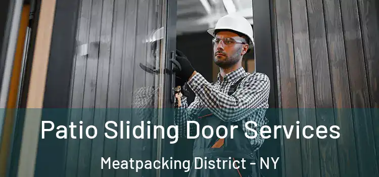  Patio Sliding Door Services Meatpacking District - NY