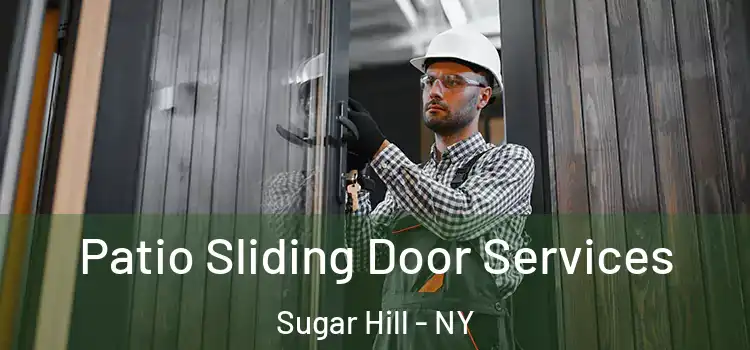  Patio Sliding Door Services Sugar Hill - NY