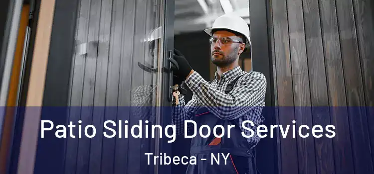  Patio Sliding Door Services Tribeca - NY