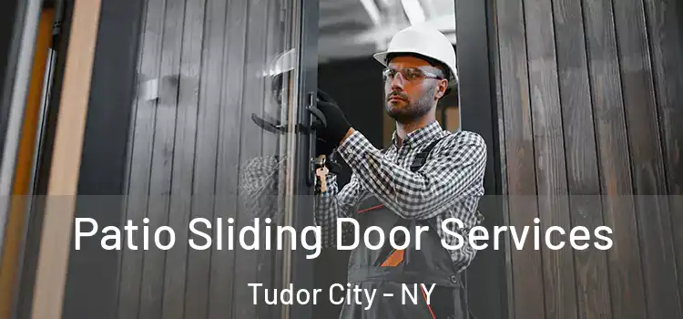 Patio Sliding Door Services Tudor City - NY