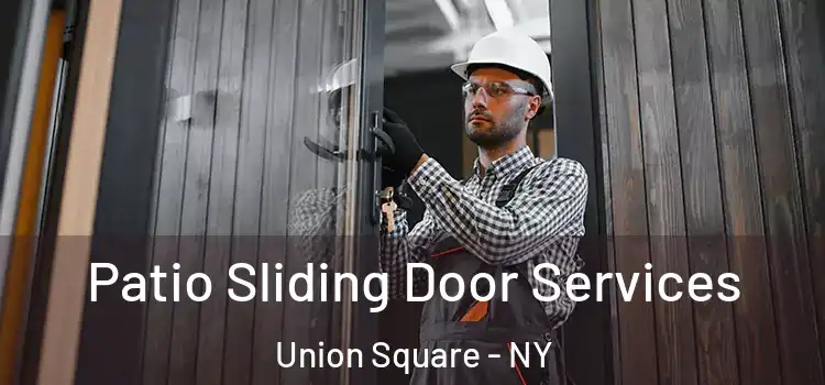  Patio Sliding Door Services Union Square - NY