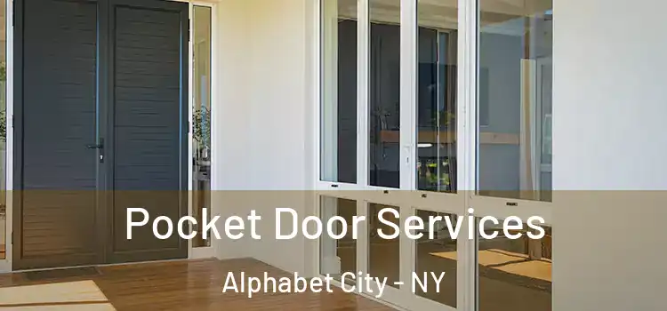  Pocket Door Services Alphabet City - NY