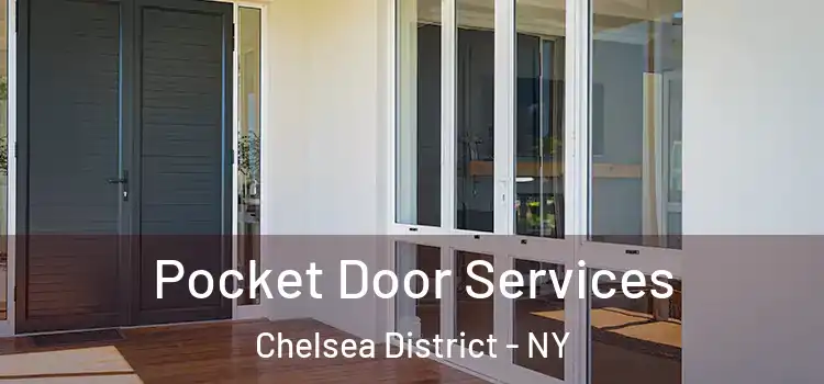  Pocket Door Services Chelsea District - NY