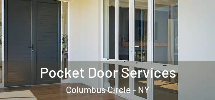  Pocket Door Services Columbus Circle - NY