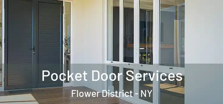  Pocket Door Services Flower District - NY
