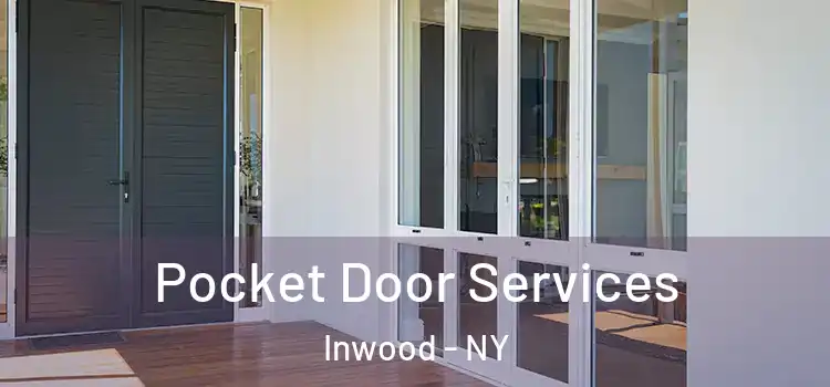  Pocket Door Services Inwood - NY
