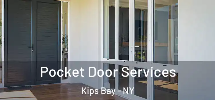  Pocket Door Services Kips Bay - NY