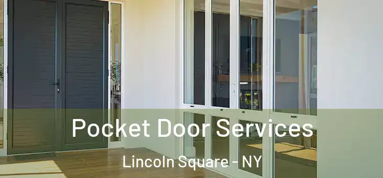  Pocket Door Services Lincoln Square - NY