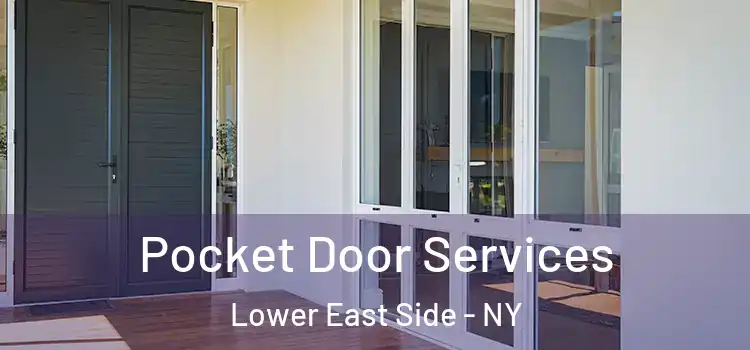  Pocket Door Services Lower East Side - NY