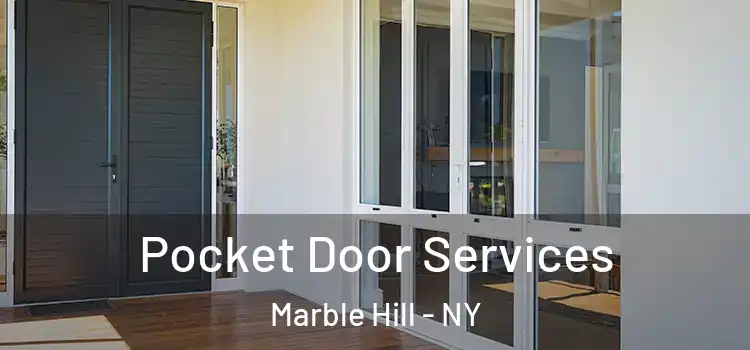  Pocket Door Services Marble Hill - NY
