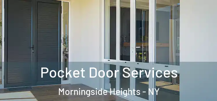  Pocket Door Services Morningside Heights - NY