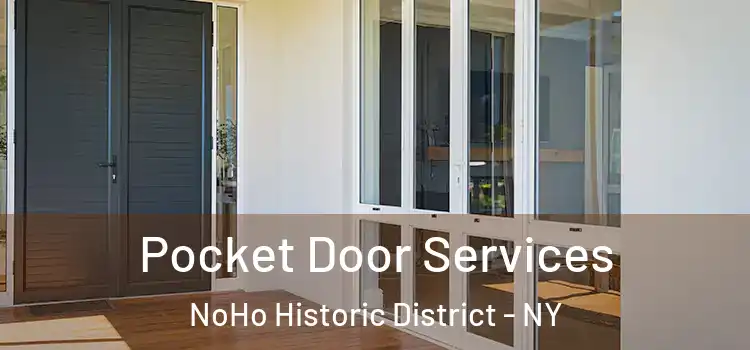 Pocket Door Services NoHo Historic District - NY