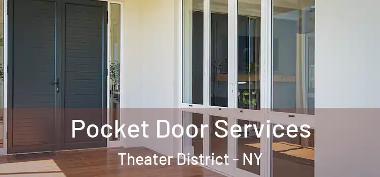  Pocket Door Services Theater District - NY