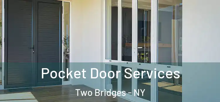 Pocket Door Services Two Bridges - NY