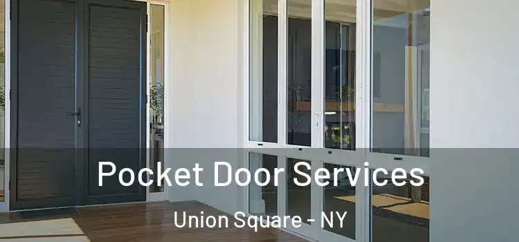  Pocket Door Services Union Square - NY