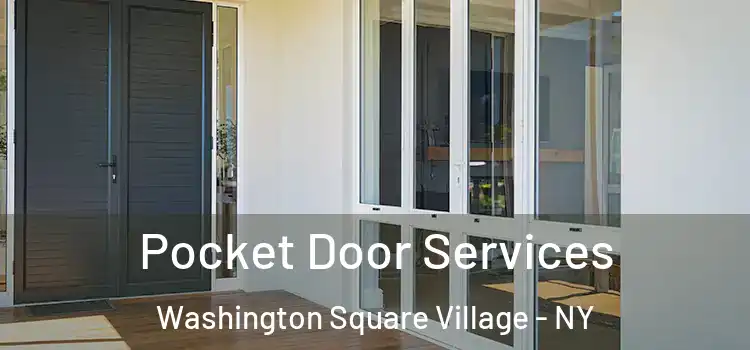  Pocket Door Services Washington Square Village - NY