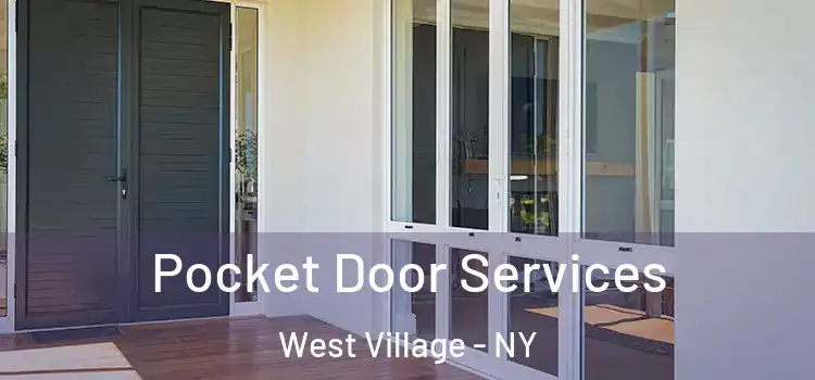  Pocket Door Services West Village - NY