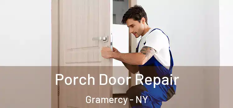  Porch Door Repair Gramercy - NY