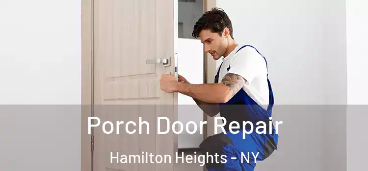  Porch Door Repair Hamilton Heights - NY