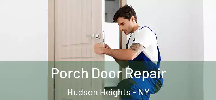  Porch Door Repair Hudson Heights - NY