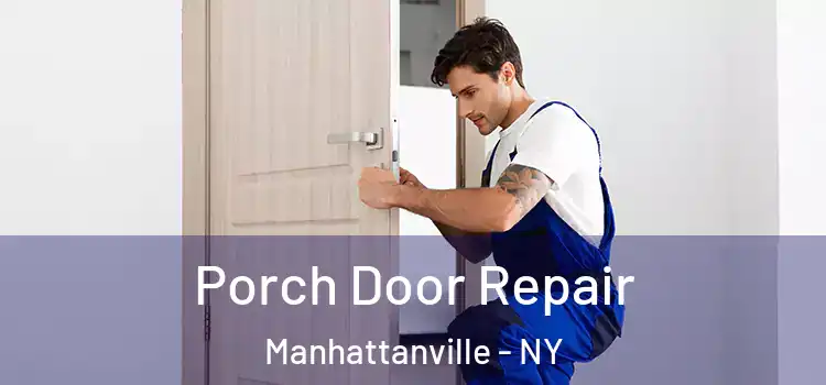  Porch Door Repair Manhattanville - NY