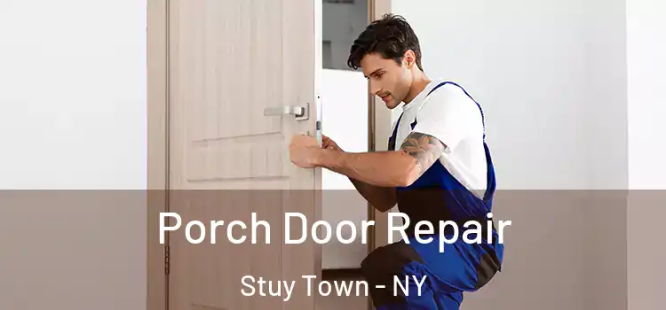  Porch Door Repair Stuy Town - NY