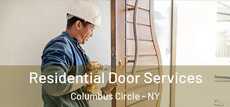  Residential Door Services Columbus Circle - NY