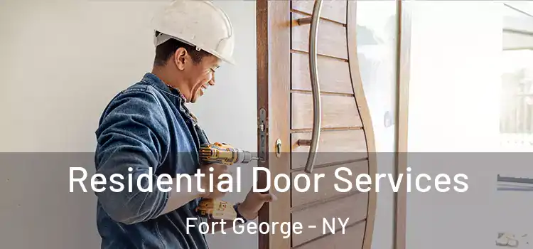  Residential Door Services Fort George - NY