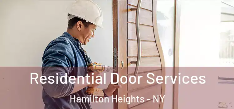 Residential Door Services Hamilton Heights - NY