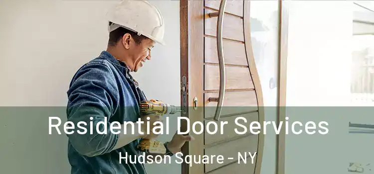  Residential Door Services Hudson Square - NY