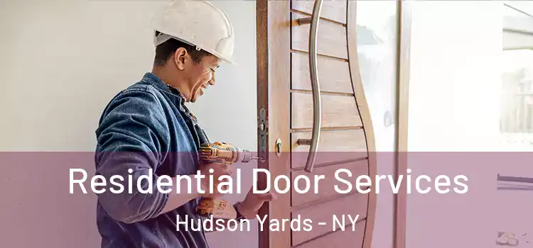  Residential Door Services Hudson Yards - NY
