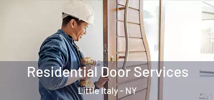  Residential Door Services Little Italy - NY