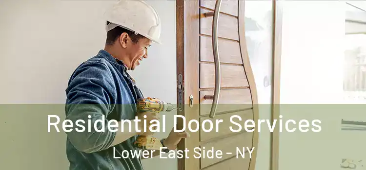 Residential Door Services Lower East Side - NY