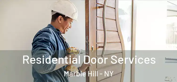  Residential Door Services Marble Hill - NY