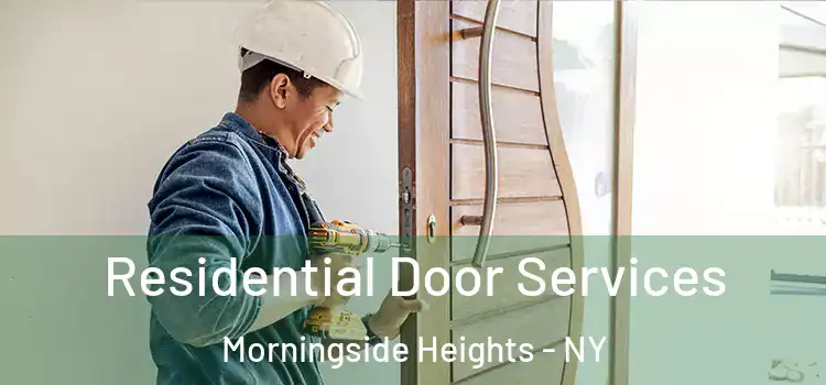 Residential Door Services Morningside Heights - NY